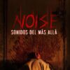 Desde Corea llega “Noise: sonidos del más allá”, la película de terror sonoro más inquietante del año
